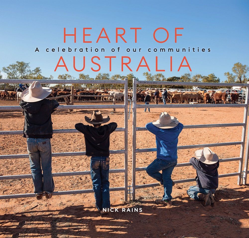 Nick Rains: Heart Of Australia Book